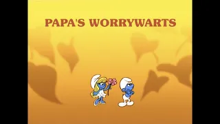 The Smurfs - Papa's Worrywarts