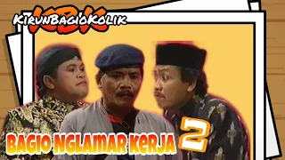 KBK " BAGIO NGLAMAR KERJO 2 "