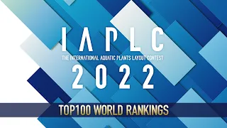 [ADAview] IAPLC2022 WORLD RANKINGS -The International Aquatic Plants Layout Contest