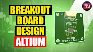 How To Design a Breakout Board | JLCPCB | Altium Designer - Phil's Lab #35