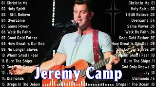 Jeremy Camp Top Hits Of All Time Playlist - Best Worship Songs Of Jeremy Camp Collections