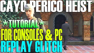 *Tutorial* Replay Glitch For Consoles and For PC Cayo Perico Heist GTA Online Update