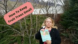 How to Keep Your Fruit Trees Small