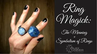 Ring Magick: The Meaning + Symbolism of Rings