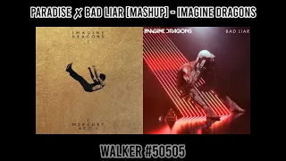 One Day // Bad Liar [Mashup] - Imagine Dragons