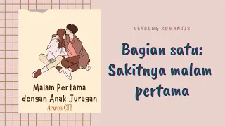 01. Sakitnya Malam Pertama! | Novel Wattpad Perjodohan | Cerbung Baper Terbaru | Arwen CTB