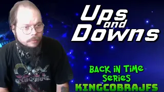 Ups and Downs - KingCobraJFS - Back in Time Series