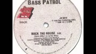 Bass Patrol    Rock The House