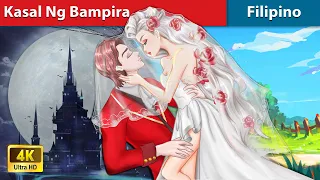 Kasal Ng Bampira 👰 The Vampire Wedding in Filipino 💝 @WOAFilipinoFairyTales