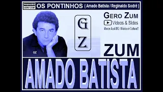Amado Batista - Os Pontinhos - Gero_Zum...