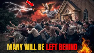 Why MANY Christians Will Be LEFT BEHIND After RAPTURE (IT'S SERIOUS)