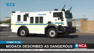 Crime in SA | Modack described as dangerous