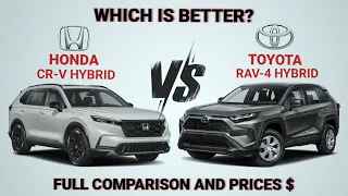 2024 Honda CRV Hybrid vs 2024 Toyota Rav 4 Hybrid | Hybrid SUVs