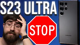 You NEED to watch this before buying the S23 Ultra!