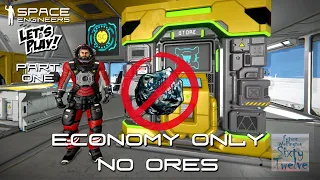 Space Engineers Economy Lets Play Scenario (Part One) - Economy Only, No Ores