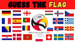Guess And Learn 24 Flags  🤾  Men's EHF EURO 2024