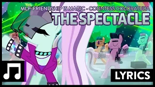 ▷Lyrics | The Spectacle - Countess Coloratura | MLP: Friendship is Magic [HD]