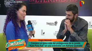 New Interview . Engin Akyurek visit to Latin America Peru