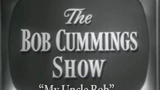 Love That Bob: The Bob Cummings Show - My Uncle Bob (1958)