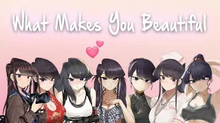 Komi-san wa, Comyushou desu「AMV」What Makes you Beautiful