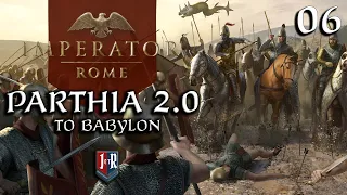 Parthia Part 6, Babylon! Imperator Rome 2.0