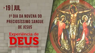 Experiência de Deus | 19-07-2021 | 1º Dia da Novena do Preciosíssimo Sangue de Jesus