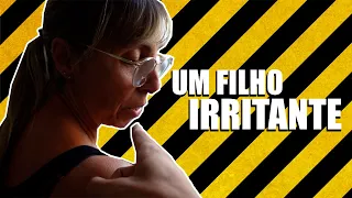 UM FILHO IRRITANTE