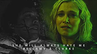 bellamy & clarke | she will always hate me [7x13]