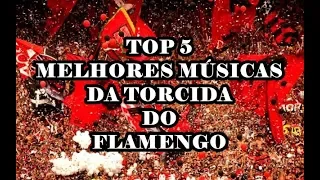 TOP 5 Músicas da torcida do Flamengo