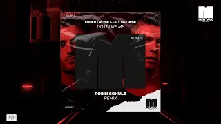 Chico Rose - Do It Like Me (feat. B-Case) [Robin Schulz Remix] (Official Audio)