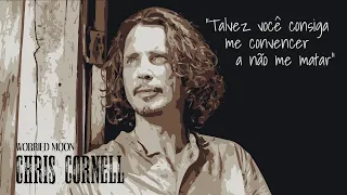 Chris Cornell - Worried Moon (Legendado em Português)