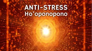 Ho'oponopono ANTI STRESS