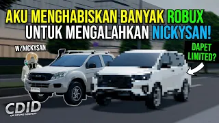 Aku MENGHABISKAN BANYAK ROBUX Untuk MENGALAHKAN NickySan Di CDID! - Challenge Car Driving Indonesia