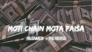 Moti Chain Mota Paisa [Slowed & Reverb] | Shuki Dc Song | #Sõúràv bhî