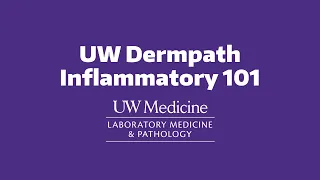 UW Dermpath Inflammatory 101