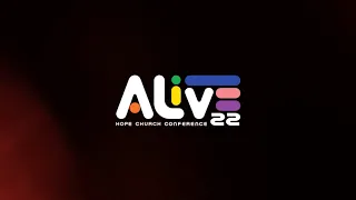 Alive 22 Conference Highlight