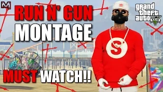 RUN N' GUN MONTAGE | GTA 5 ONLINE | MUST WATCH!!