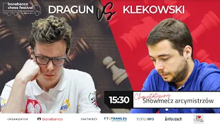 Showmecz GM Dragun vs GM Klekowski! (komentarz GM Krzyżanowski) - bonabanco chess festival - Dzień 6