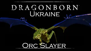 Dragonborn Ukraine The Orc Slayer