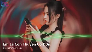 Thuyền Không Bến Thuyền Mãi Lênh Đênh Remix - Một Điều Mà Chẳng Ai Làm Được Remix | Nonstop Việt Mix