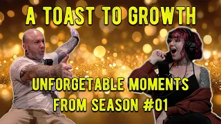 A Toast to Growth: Unforgettable Moments from Season 1 w/ A Surprise Ending