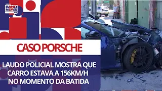 Caso Porsche: laudo revela que carro estava a 156 km/h antes da batida