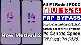 New Method 2/ All Mi Redmi POCO MIUI 13/14 FRP Bypass/Unlock/Google Account Lock Bypass Without Pc
