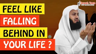 🚨FEEL LIKE YOU'RE FALLING BEHIND IN YOUR LIFE🤔 ᴴᴰ - Mufti Menk