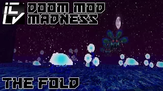 The Fold - Doom Mod Madness