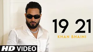 19 21 Khan Bhaini | Official Video | New Punjabi Song 2023 | Khan Bhaini New Song | GS Hits