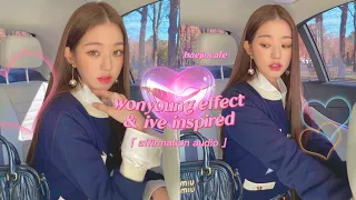 instant wonyoung (+ ive effect)✨ affirmation audio