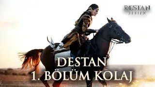 Destan 1. Bölüm Özel Kolaj