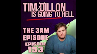 154 - The 3 AM Episode