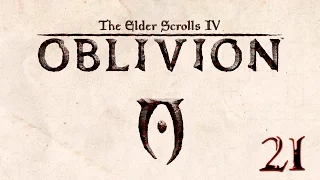 The Elder Scrolls IV: Oblivion - Прохождение pt21 - Поиск предателя; Чти Мать свою